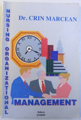 NURSING ORGANIZATIONAL SI MARKETING - INTELEGEREA SI CONDUCEREA OAMENILOR IN PROCESELE DE MUNCA de CRIN MARCEAN , 2000 foto