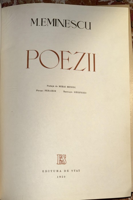 MIHAI EMINESCU, POEZII/ PLANSE: PERAHIM ,prefata de : M.BENIUC/ ILUSTRATII: SIEGFRIED/EDITURA DE STAT, 1950/ FORMAT MARE,CARTONATA / POZE..
