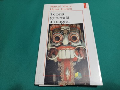TEORIA GENERALĂ A MAGIEI * MARCEL MAUSS / 1996 * 300 foto