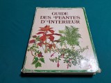 GHID PLANTE DE INTERIOR * TEXT LIMBA FRANCEZĂ / 1980 *