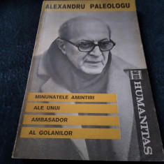ALEXANDRU PALEOLOGU - MINUNATELE AMINTIRI ALE UNUI AMBASADOR AL GOLANILOR