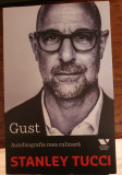 Stanley Tucci - Gust. Autobiografia mea culinara