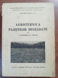 Agrotehnica Pajistilor Degradate - I. Resmenita, D. Texter (1956) - Carte Zootehnie
