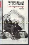 Cumpara ieftin Calator Prin Europa. Epistolar 1925-1930 - Giuseppe Tomasi Di Lampedusa, Humanitas