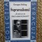 Georges Sebbag - Suprarealismul. E acolo un om taiat in doua de fereastra