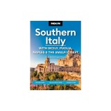 Moon Southern Italy: With Sicily, Puglia, Naples &amp;amp; the Amalfi Coast: Best Beaches, Local Food &amp;amp; Wine, Ancient Sites