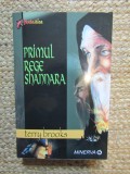 Terry Brooks - Primul rege Shannara