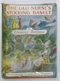 THE OLD NURSE 'S STOCKING BASKET by ELEANOR FARJEON , illustrated by EDWARD ARDIZZONE , 1966
