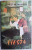 Fiesta - Ernest Hemingway, Carte Beletristica, Editie Originala, Stare Buna/Foarte Buna