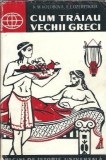 Cum traiau vechii greci - K. M. Kolobova