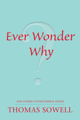Ever Wonder Why? and Other Controversial Essays foto