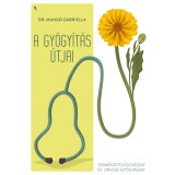 A gy&oacute;gy&iacute;t&aacute;s &uacute;tjai - Dr. Mang&oacute; Gabriella