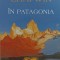 &Icirc;n Patagonia. Bruce Chatwin. Polirom, 2015