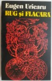 Rug și flacără &ndash; Eugen Uricaru - Roman Beletristica
