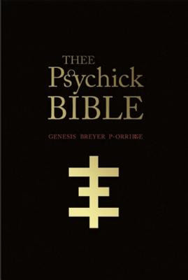 Thee Psychick Bible: Thee Apocryphal Scriptures Ov Genesis Breyer P-Orridge and Thee Third Mind Ov Thee Temple Ov Psychick Youth foto