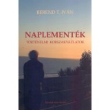 Naplement&eacute;k - T&ouml;rt&eacute;nelmi korszakv&aacute;zlatok - Berend T. Iv&aacute;n