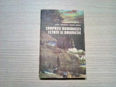 CARPATII ROMANESTI CETATE SI DRUMETIE - Radu Theodoru, M. Dragu - 1983, 311 p.