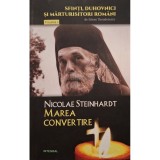 Silvan Theodorescu - Nicolae Steinhardt - Marea convertire (Editia: 2018)