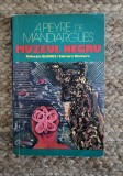 A. PIEYRE DE MANDIARGUES - MUZEUL NEGRU