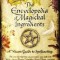 The Encyclopedia of Magickal Ingredients: A Wiccan Guide to Spellcasting