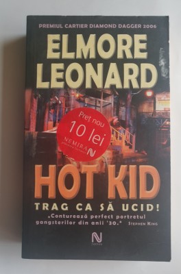 HOT KID Trag ca să ucid! - Elmore Leonard foto