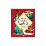 Tales of Ancient Worlds: Adventures in Archaeology