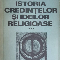 ISTORIA CREDINTELOR SI IDEILOR RELIGIOASE VOL.3 DE LA MAHOMED LA EPOCA REFORMELOR-MIRCEA ELIADE