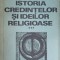 ISTORIA CREDINTELOR SI IDEILOR RELIGIOASE VOL.3 DE LA MAHOMED LA EPOCA REFORMELOR-MIRCEA ELIADE-279317