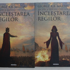 INCLESTAREA REGILOR , VOLUMELE I - II , EDITIA A IV - A de GEORGE R. R. MARTIN , 2017