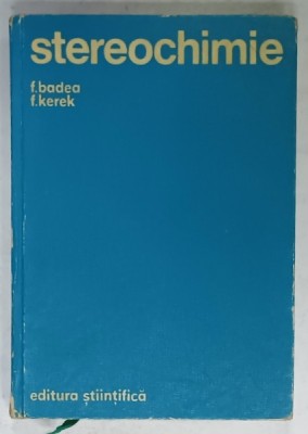 STEREOCHIMIE de F. BADEA si F. KEREK , 1974 foto