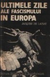 Ultimele zile ale fascismului in Europa