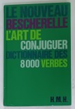 LE NOUVEAU BESCHERELLE L'ART DE CONJUGUER DICTIONNAIRE DES 8000 VERBES, 1972