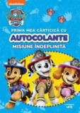 Prima mea carticica cu autocolante. Misiune indeplinita. Paw Patrol/***