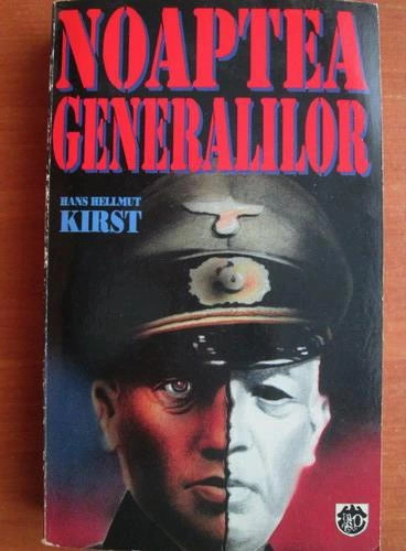 Hans H. Kirst - Noaptea generalilor