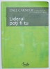 LIDERUL POTI FI TU - CUM SA -TI FACI PRIETENI , SA II INFLUENTEZI PE OAMENI SI SA REUSESTI INTR- O LUME AFLATA IN PERMANENTA SCHIMBARE de DALE CAR