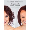 Megosztok, teh&aacute;t vagyok - Szak&eacute;rtői k&eacute;rd&eacute;sek &eacute;s v&aacute;laszok a k&ouml;z&ouml;ss&eacute;gi m&eacute;di&aacute;r&oacute;l - Klausz Melinda