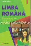 Cumpara ieftin Limba Romana - Elena Sandu, Gimnaziu &amp; Examen Capacitate, Polirom 2002, Culegere Exercitii, 269 Pagini