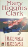 Cumpara ieftin Ii place muzica, ii place dansul - Mary Higgins Clark ($C23)