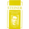 &Uacute;tmutat&oacute; az ezoterikus gyakorlatokhoz - A megvil&aacute;gosod&aacute;s &ouml;sv&eacute;nye - Rudolf Steiner