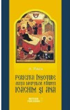 Fericita insotire. Viata dreptilor Parinti Ioachim si Ana | A. Pascu, Meteor Press