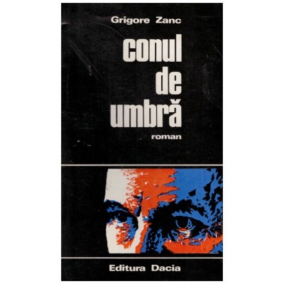 Grigore Zanc - Conul de umbra (cu autograf) - 131051 foto