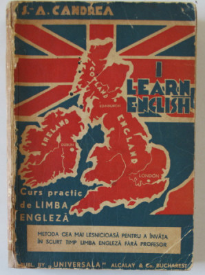 I LEARN ENGLISH , CURS PRACTIC DE LIMBA ENGLEZA de I. A . CANDREA , 1941 foto