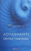 Dansul Neantului - Adyashanti - Editura Eusunt, 2012, 239 pagini, Spiritualitate, Carte brosata