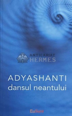 Dansul neantului - 2012 - Adyashanti (AF149) foto