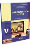 Informatica si TIC - Clasa 5 - Manual - Carmen Diana Baican, Melinda Emilia Coriteac