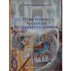 Studiu Statistic Al Calitatii Invatamantului Superior - Cristian Valentin Hapenciuc ,521259