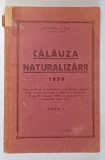 CALAUZA NATURALIZARII 1939 ED. II de GHEORGHE C. IOTA