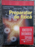 PREPARATOR DE FIZICĂ/ ADMITEREA &Icirc;N &Icirc;NV&Acirc;ȚĂM&Acirc;NTUL TEHNIC ȘI MEDICAL/1999