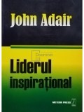John Adair - Liderul inspirational (Editia: 2007)