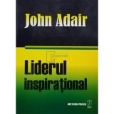John Adair - Liderul inspirational (Editia: 2007)
